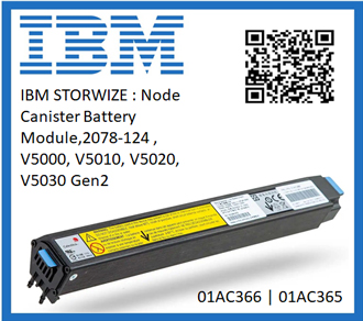 IBM 01AC366, 01AC365, IBM Storwize, Node Canister Battery Module,2078-124 , V5000, V5010, V5020, V5030 Gen2