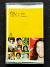 เทป ทอดด์ ทองดี : You & me